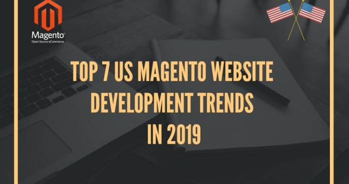 US-Magento-Website-Development-Trends-2019