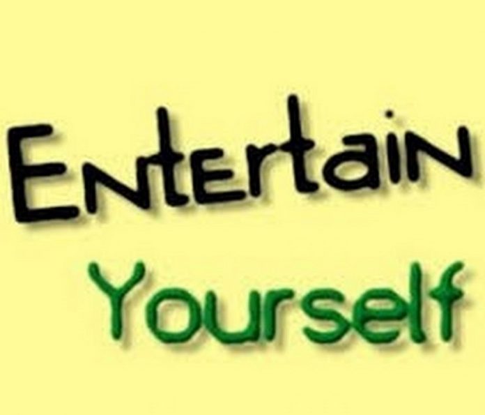Entertain Yourself