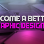 How to Become a Graphic Designer - An Overview
