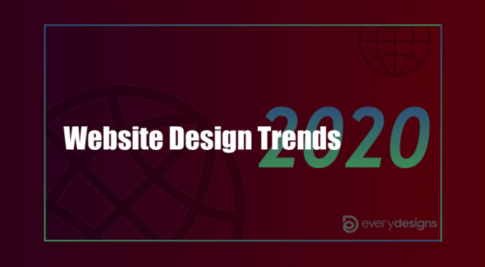 Top Web Design Trends To Be Aware Of In 2020